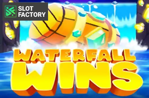 Waterfall Wins